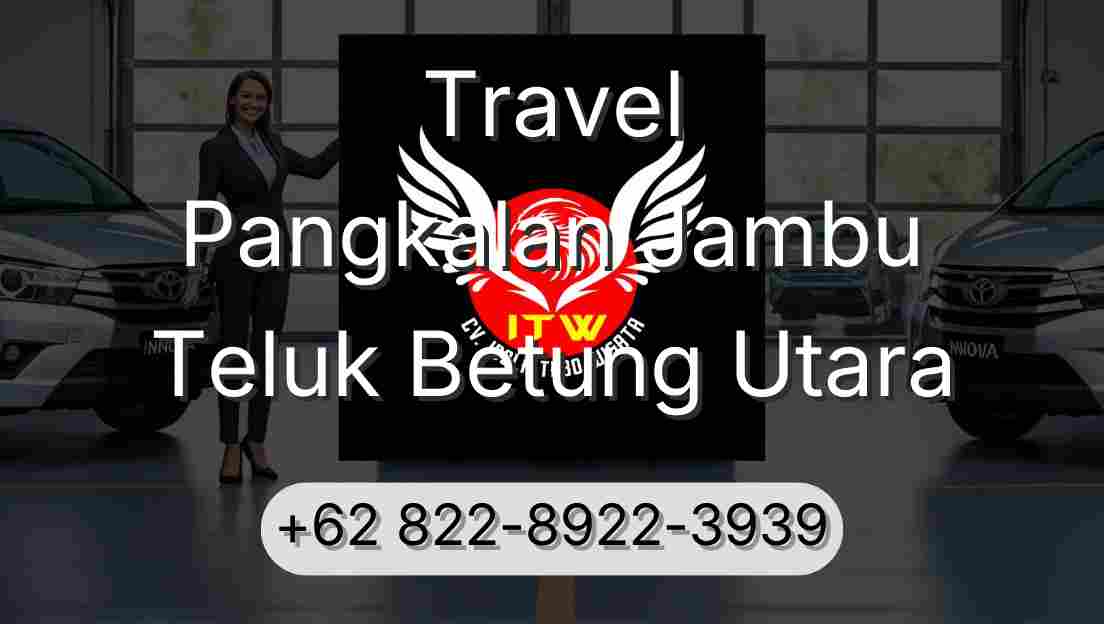 Travel Pangkalan Jambu Teluk Betung Utara