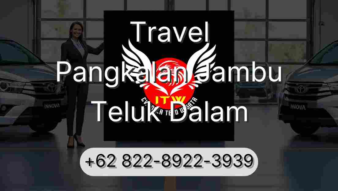 Travel Pangkalan Jambu Teluk Dalam