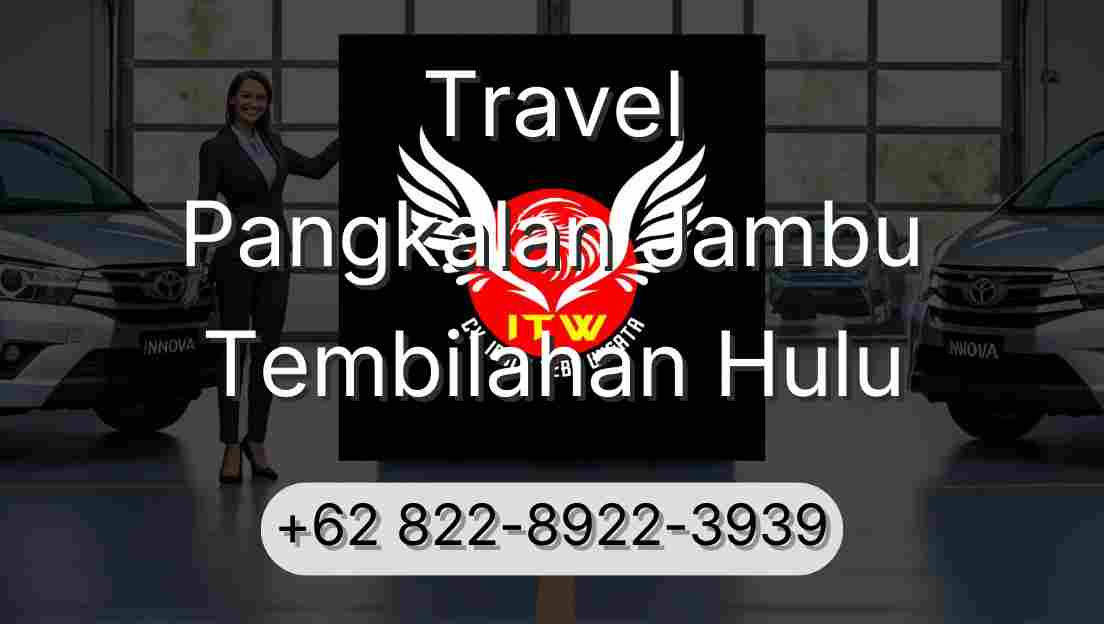Travel Pangkalan Jambu Tembilahan Hulu