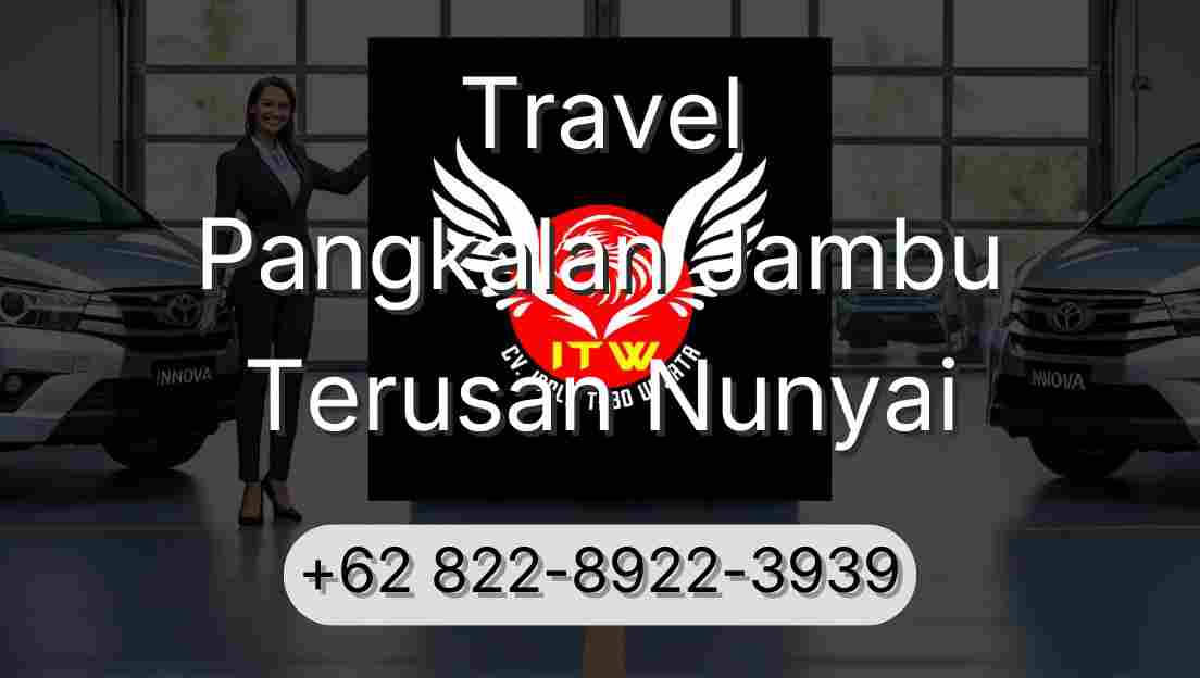 Travel Pangkalan Jambu Terusan Nunyai