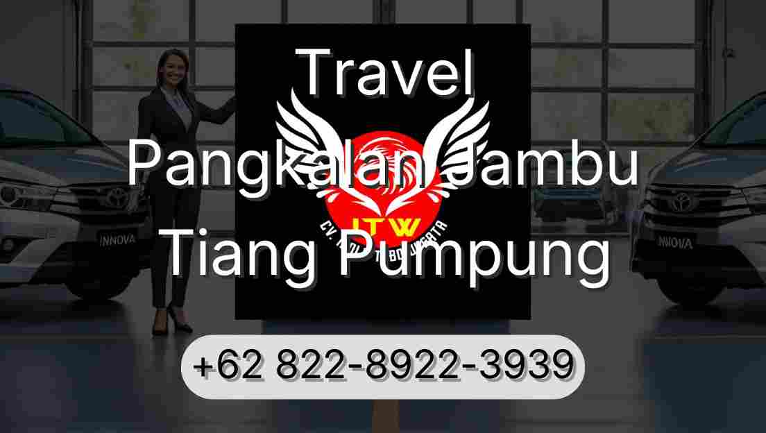 Travel Pangkalan Jambu Tiang Pumpung