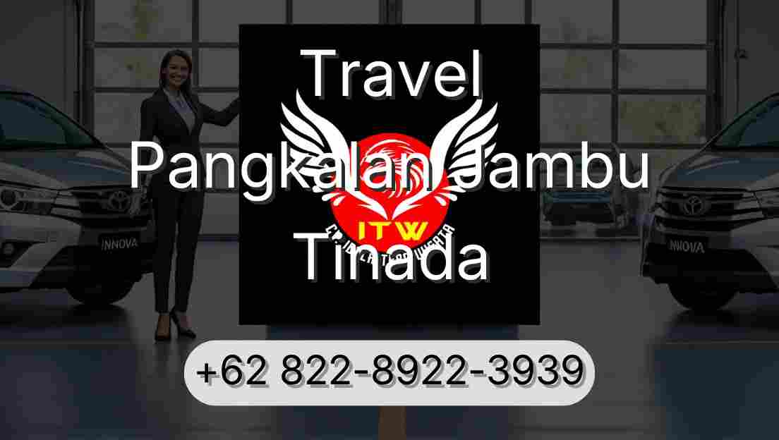 Travel Pangkalan Jambu Tinada