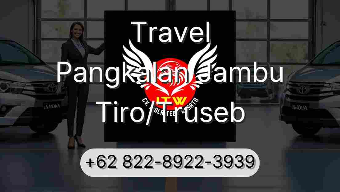 Travel Pangkalan Jambu Tiro/Truseb