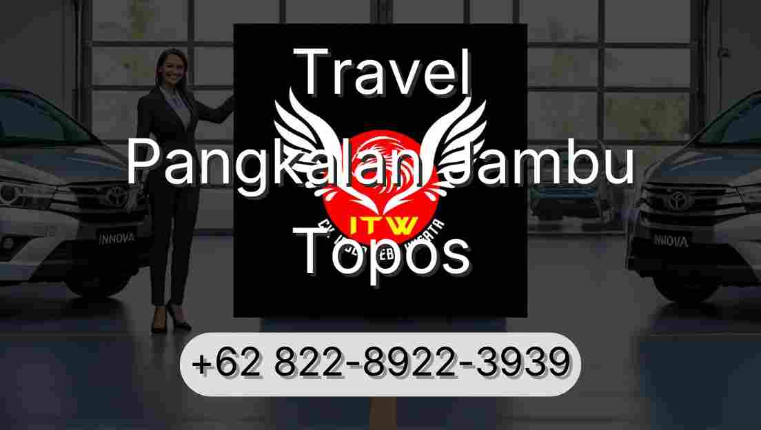 Travel Pangkalan Jambu Topos