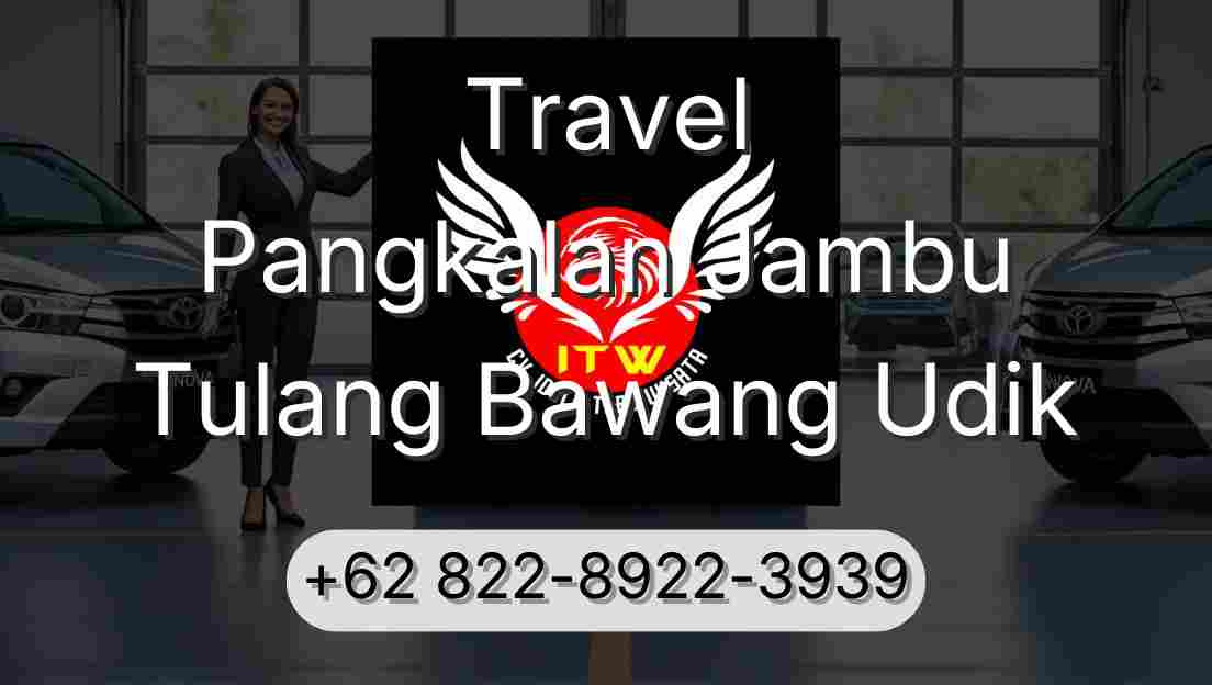Travel Pangkalan Jambu Tulang Bawang Udik