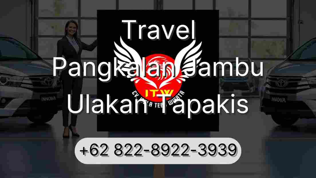 Travel Pangkalan Jambu Ulakan Tapakis