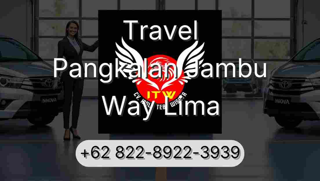 Travel Pangkalan Jambu Way Lima