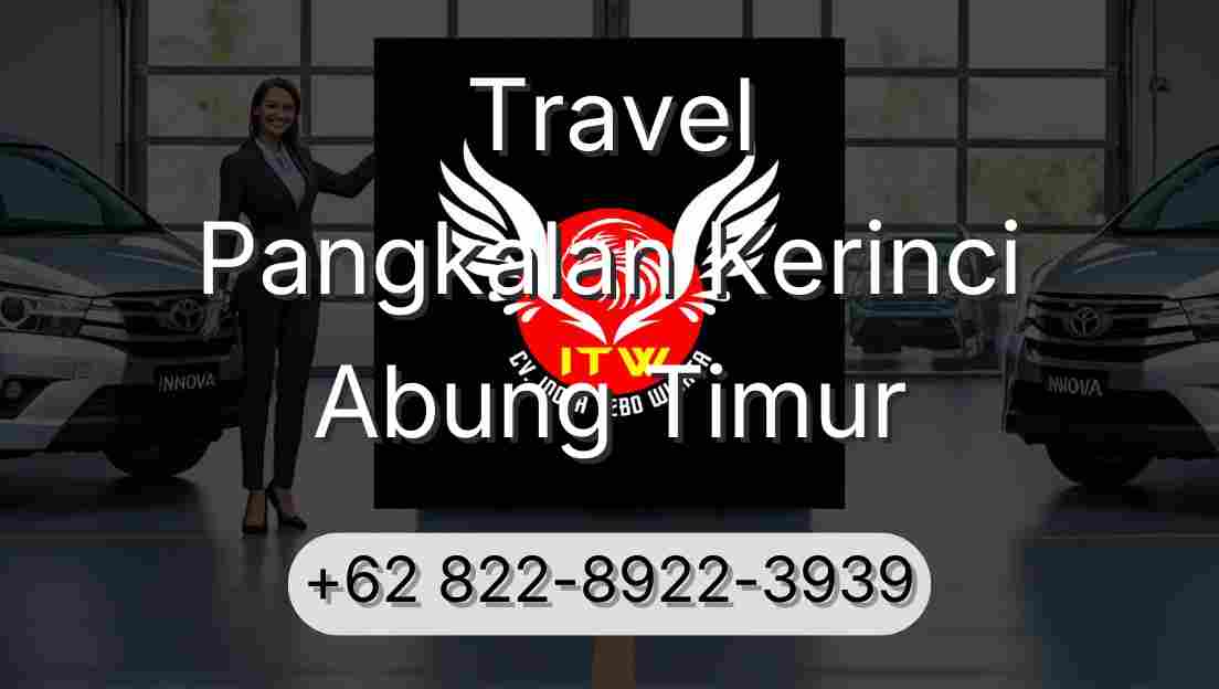 Travel Pangkalan Kerinci Abung Timur