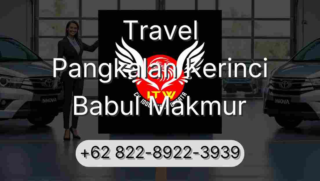 Travel Pangkalan Kerinci Babul Makmur