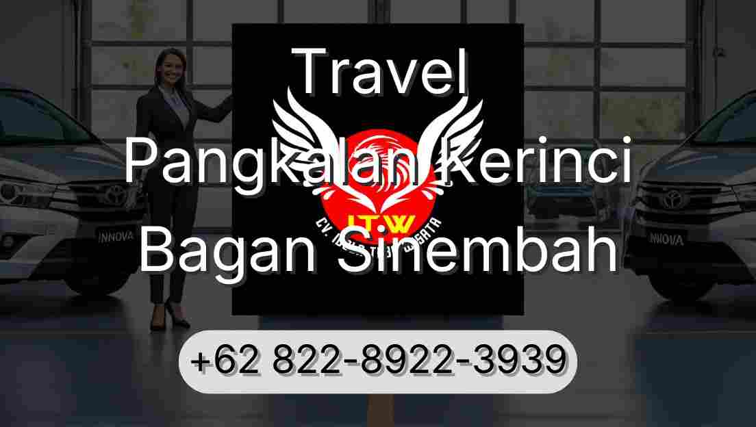 Travel Pangkalan Kerinci Bagan Sinembah