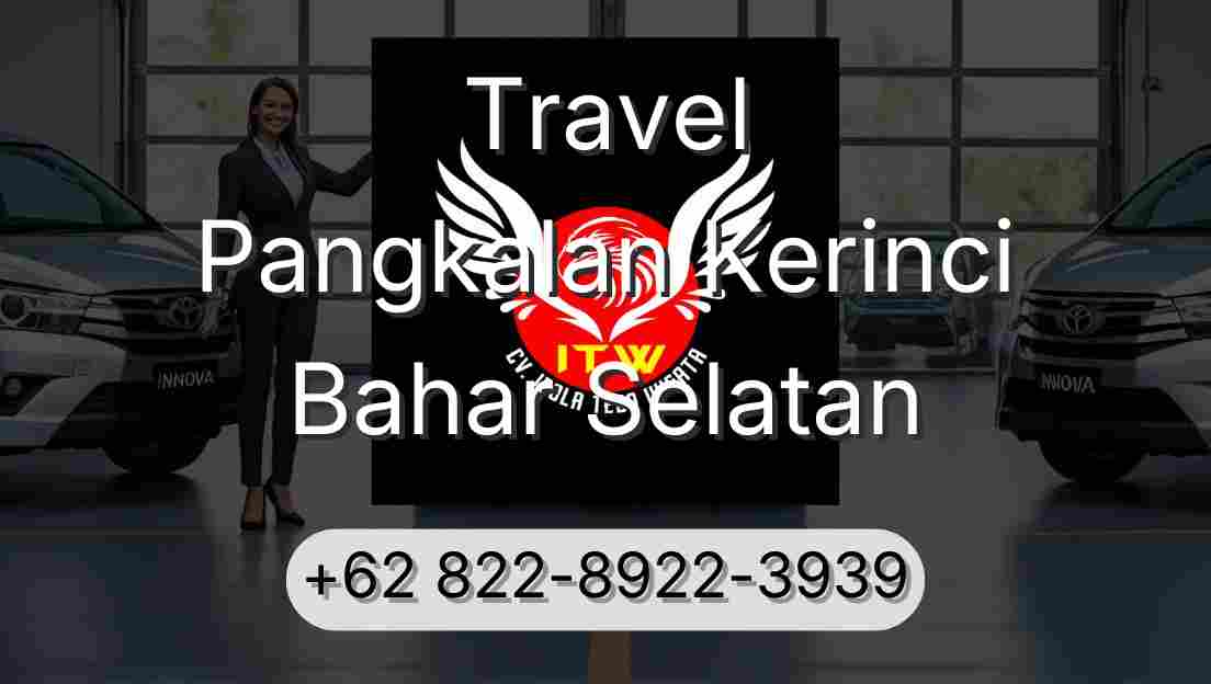Travel Pangkalan Kerinci Bahar Selatan