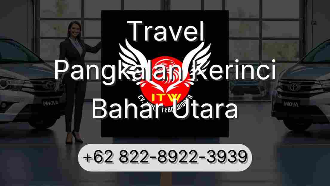 Travel Pangkalan Kerinci Bahar Utara