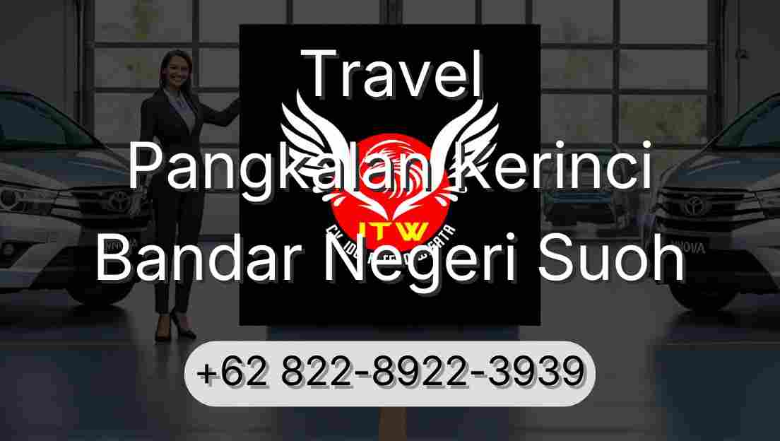 Travel Pangkalan Kerinci Bandar Negeri Suoh