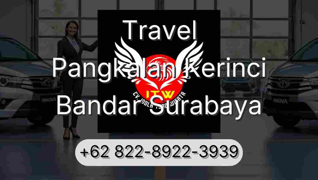 Travel Pangkalan Kerinci Bandar Surabaya
