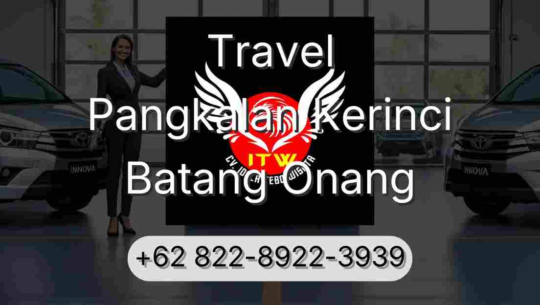Travel Pangkalan Kerinci Batang Onang