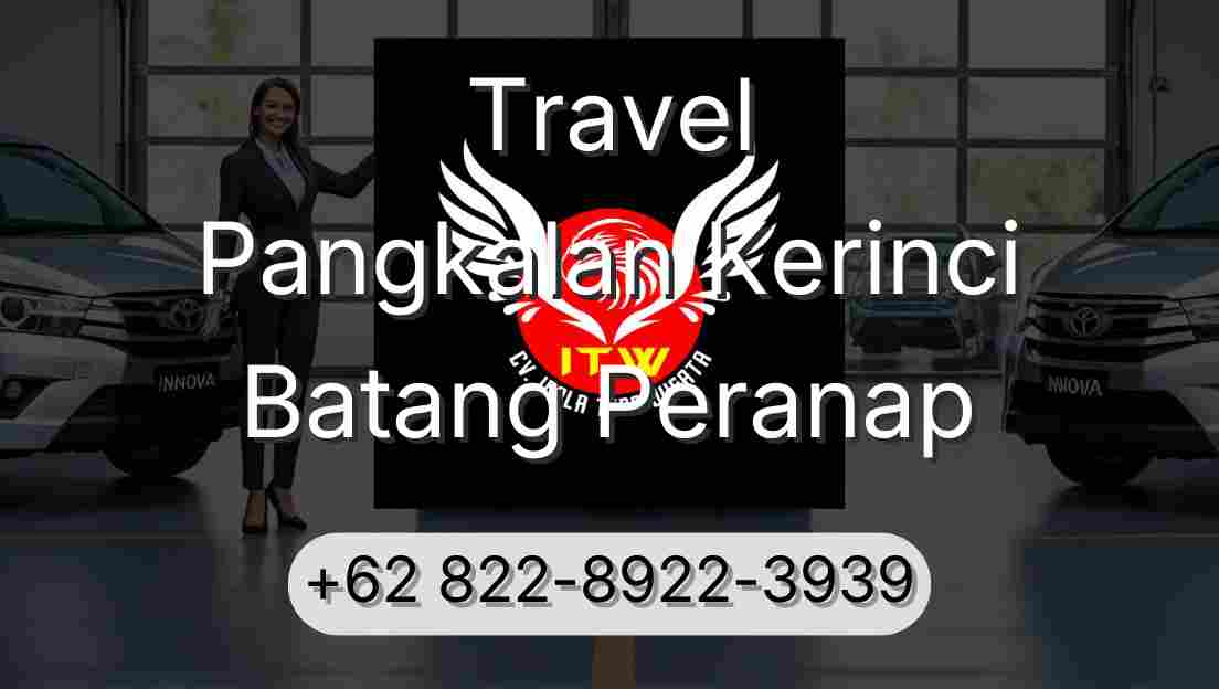 Travel Pangkalan Kerinci Batang Peranap