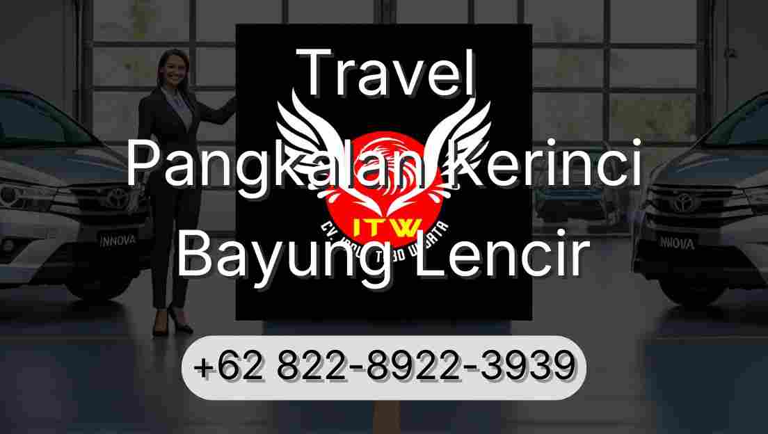 Travel Pangkalan Kerinci Bayung Lencir