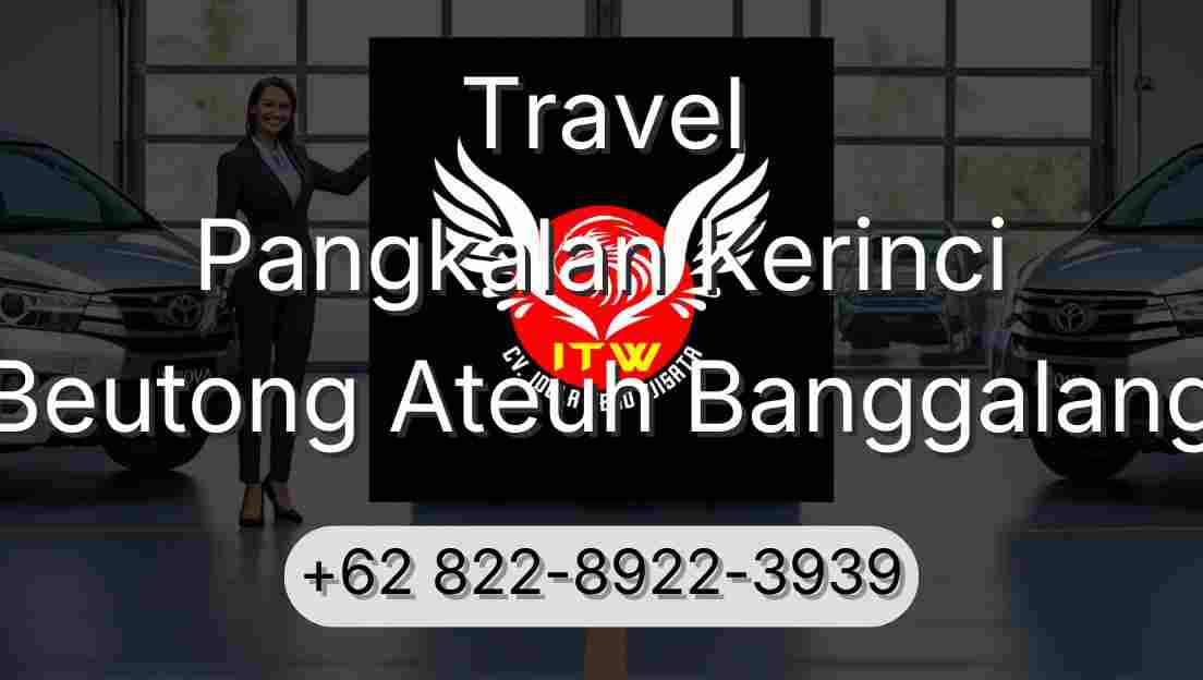 Travel Pangkalan Kerinci Beutong Ateuh Banggalang