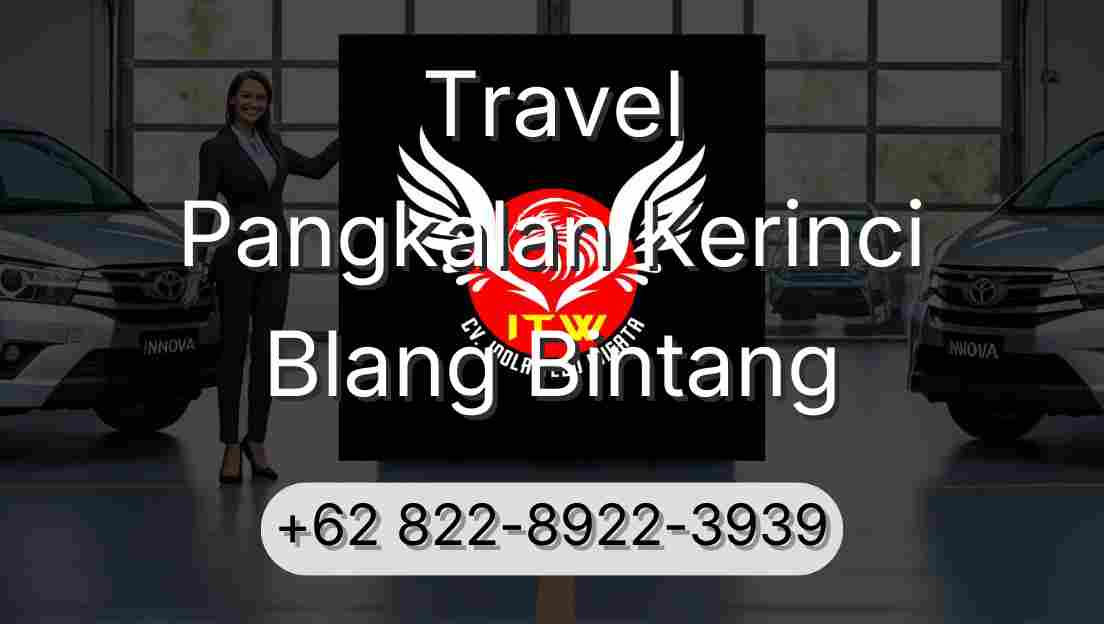 Travel Pangkalan Kerinci Blang Bintang