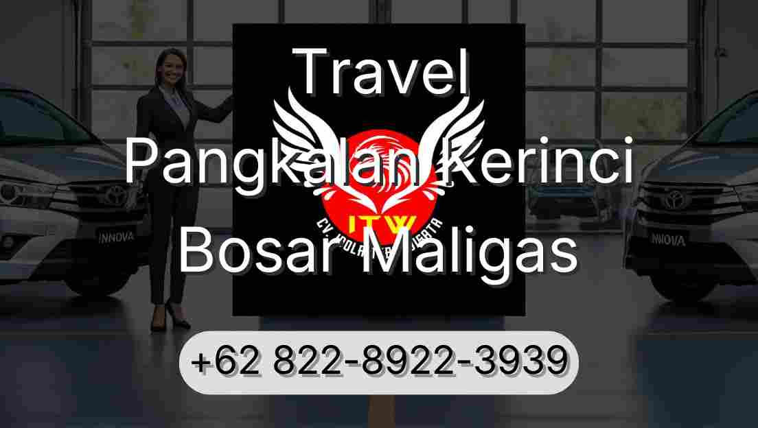 Travel Pangkalan Kerinci Bosar Maligas