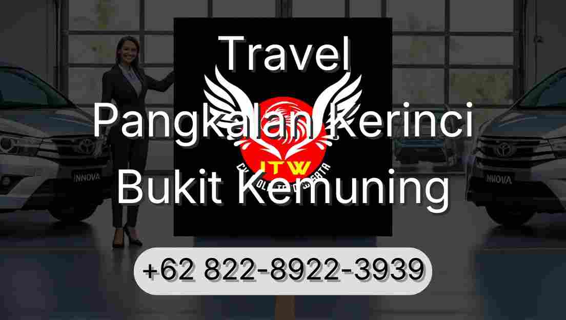 Travel Pangkalan Kerinci Bukit Kemuning