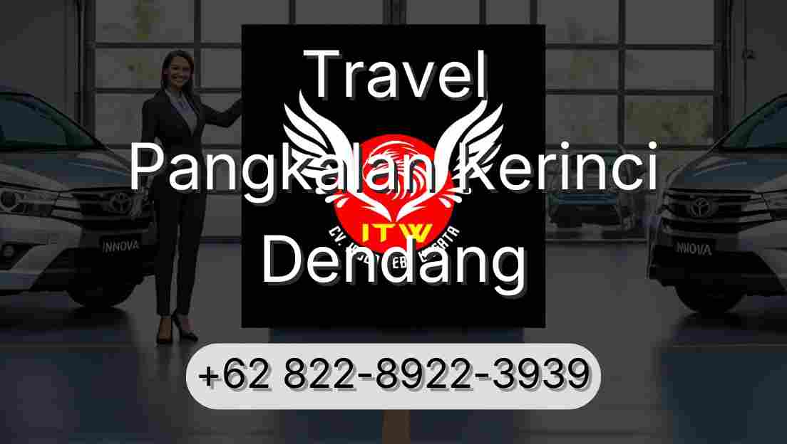 Travel Pangkalan Kerinci Dendang