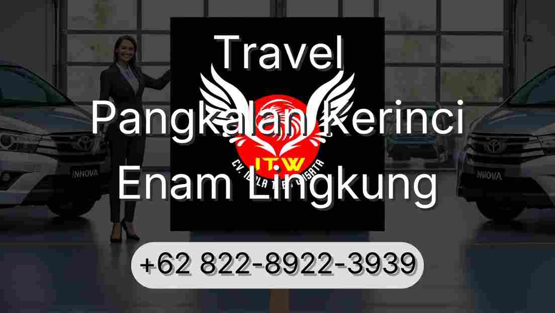 Travel Pangkalan Kerinci Enam Lingkung