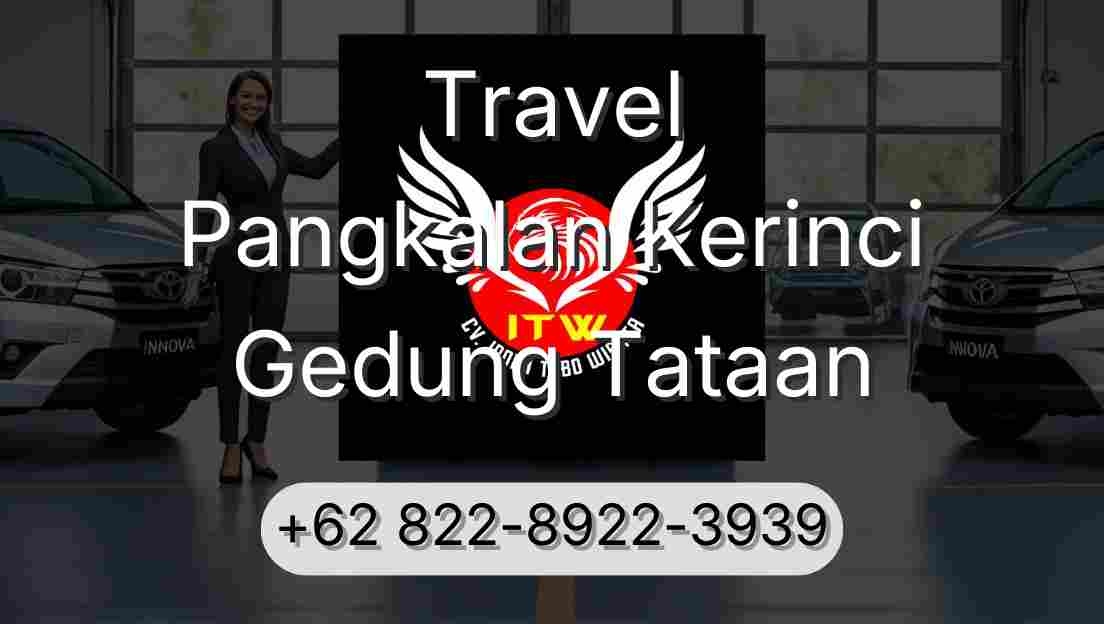 Travel Pangkalan Kerinci Gedung Tataan