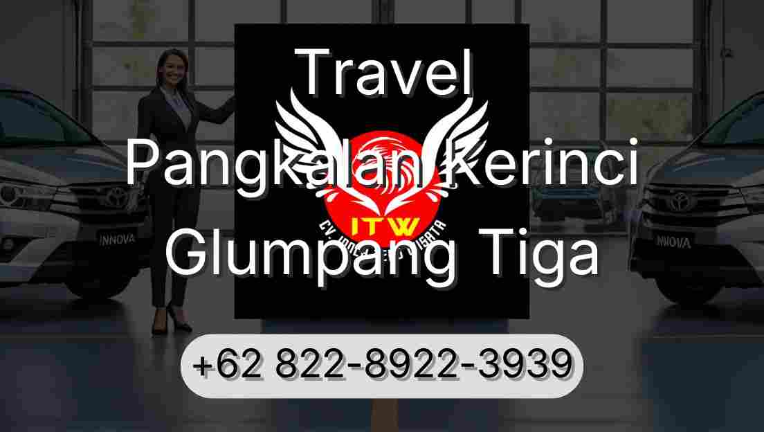 Travel Pangkalan Kerinci Glumpang Tiga