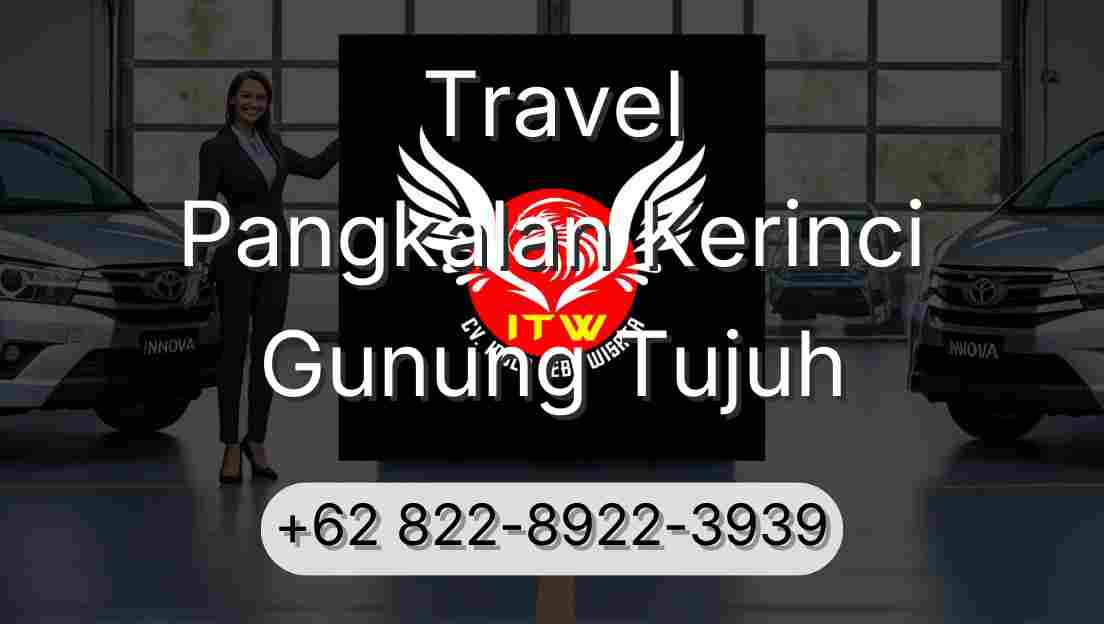 Travel Pangkalan Kerinci Gunung Tujuh