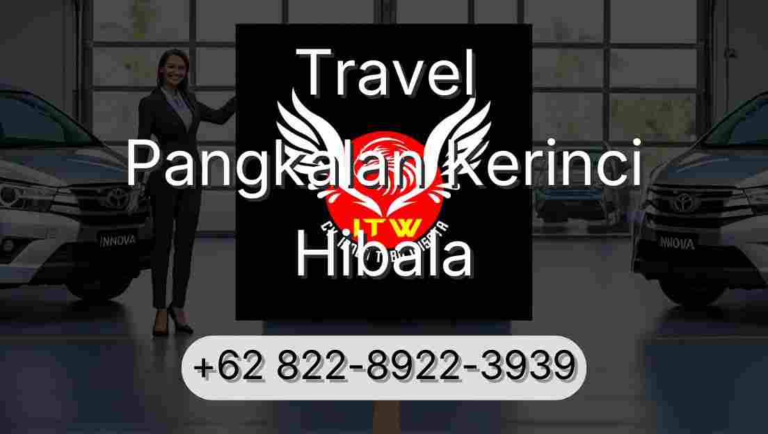 Travel Pangkalan Kerinci Hibala