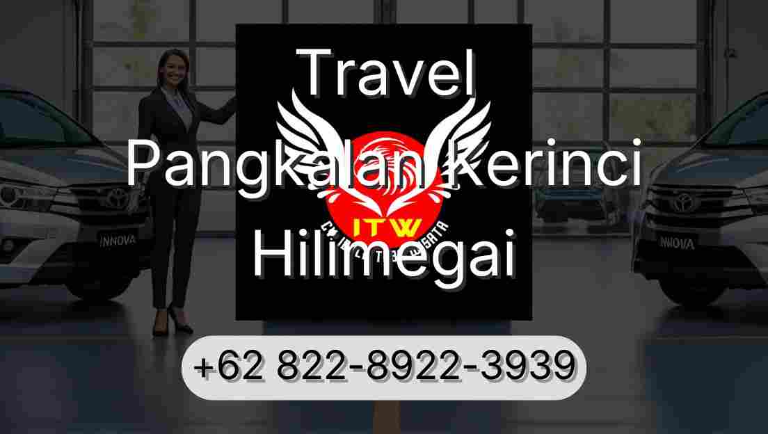 Travel Pangkalan Kerinci Hilimegai