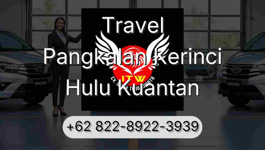 Travel Pangkalan Kerinci Hulu Kuantan
