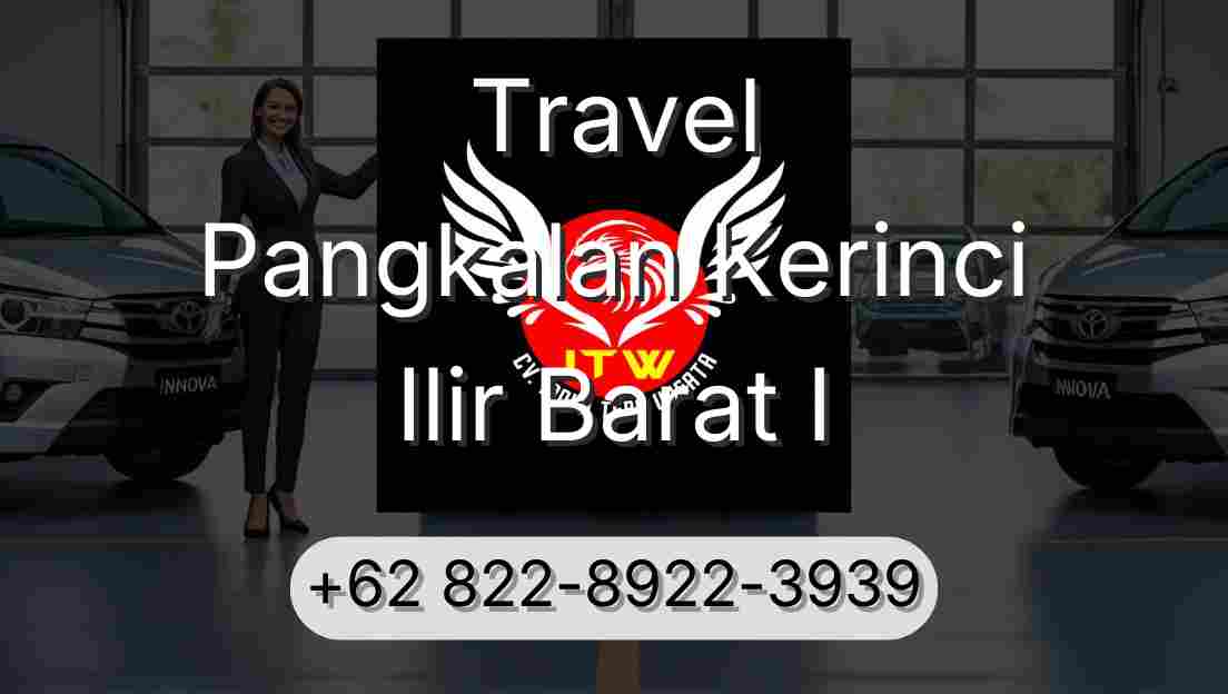 Travel Pangkalan Kerinci Ilir Barat I