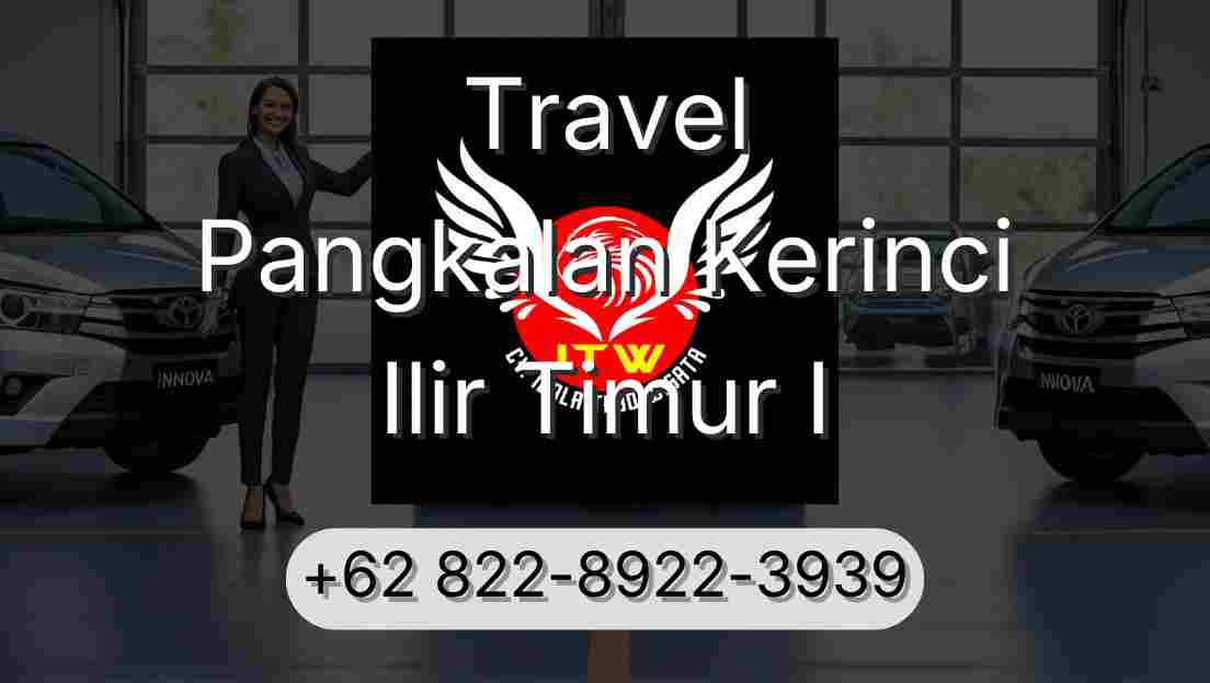 Travel Pangkalan Kerinci Ilir Timur I