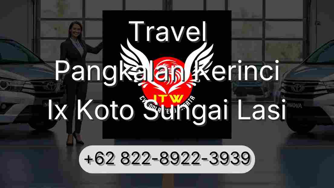 Travel Pangkalan Kerinci Ix Koto Sungai Lasi