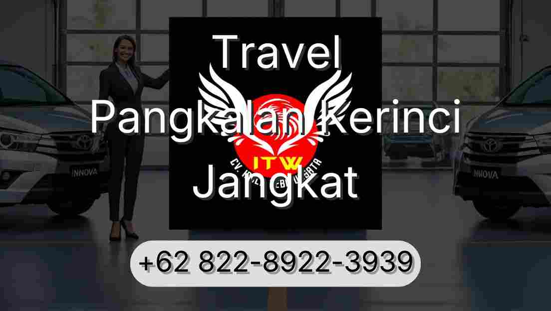 Travel Pangkalan Kerinci Jangkat