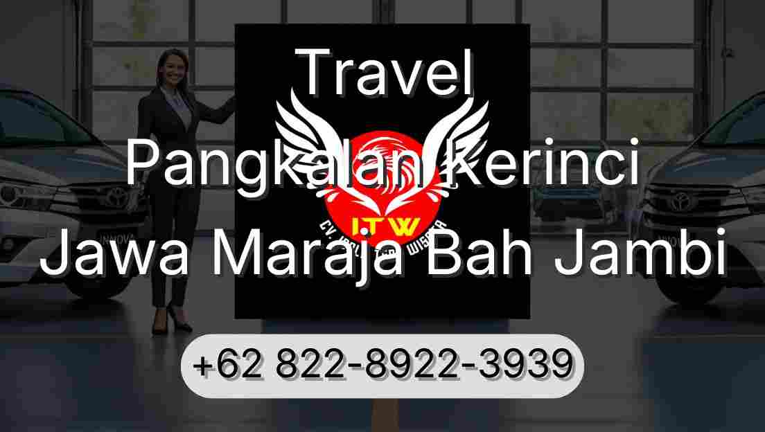 Travel Pangkalan Kerinci Jawa Maraja Bah Jambi