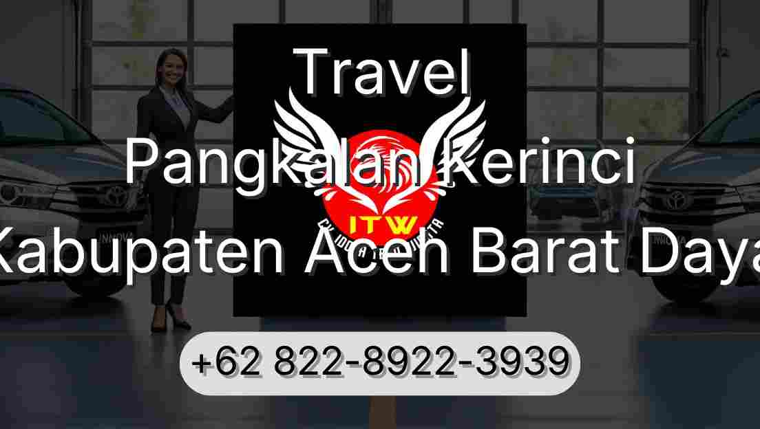 Travel Pangkalan Kerinci Kabupaten Aceh Barat Daya