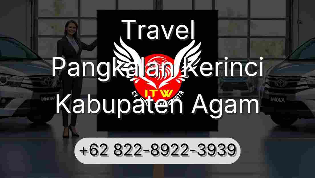 Travel Pangkalan Kerinci Kabupaten Agam