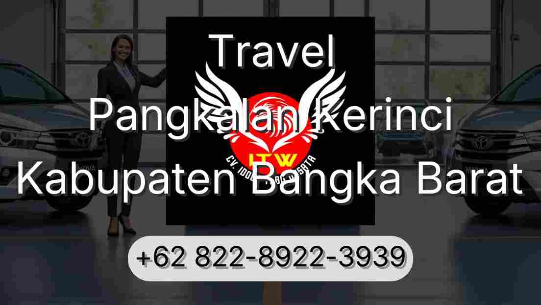 Travel Pangkalan Kerinci Kabupaten Bangka Barat