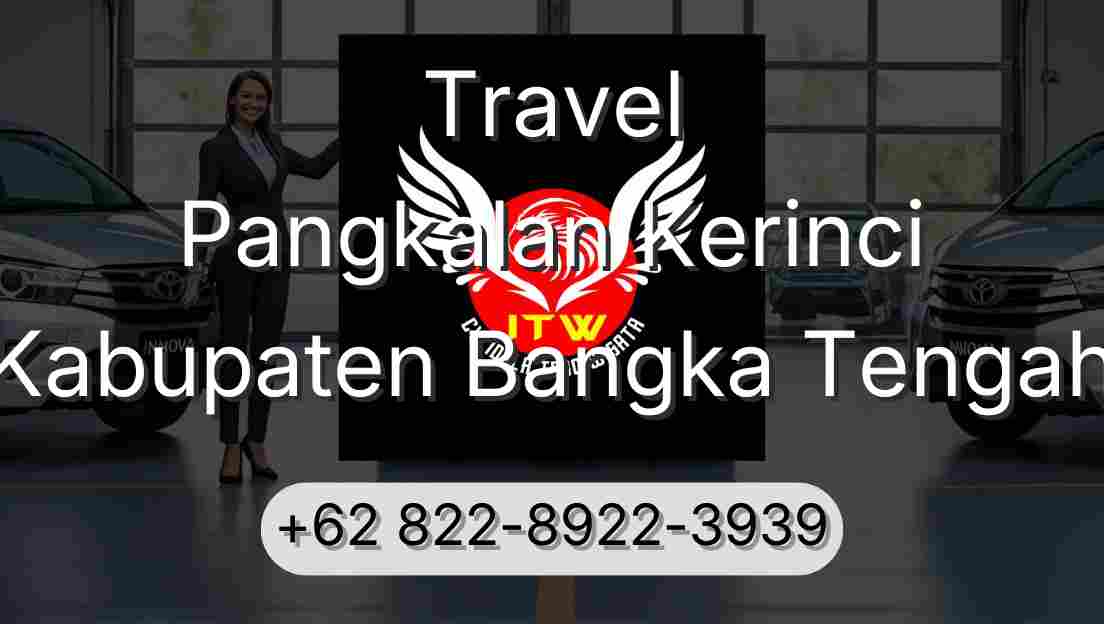 Travel Pangkalan Kerinci Kabupaten Bangka Tengah