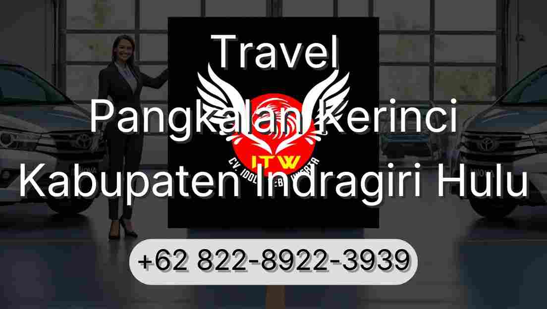 Travel Pangkalan Kerinci Kabupaten Indragiri Hulu