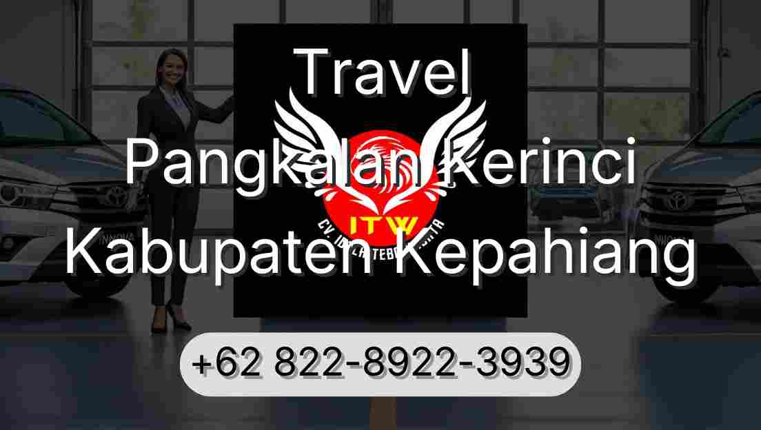 Travel Pangkalan Kerinci Kabupaten Kepahiang