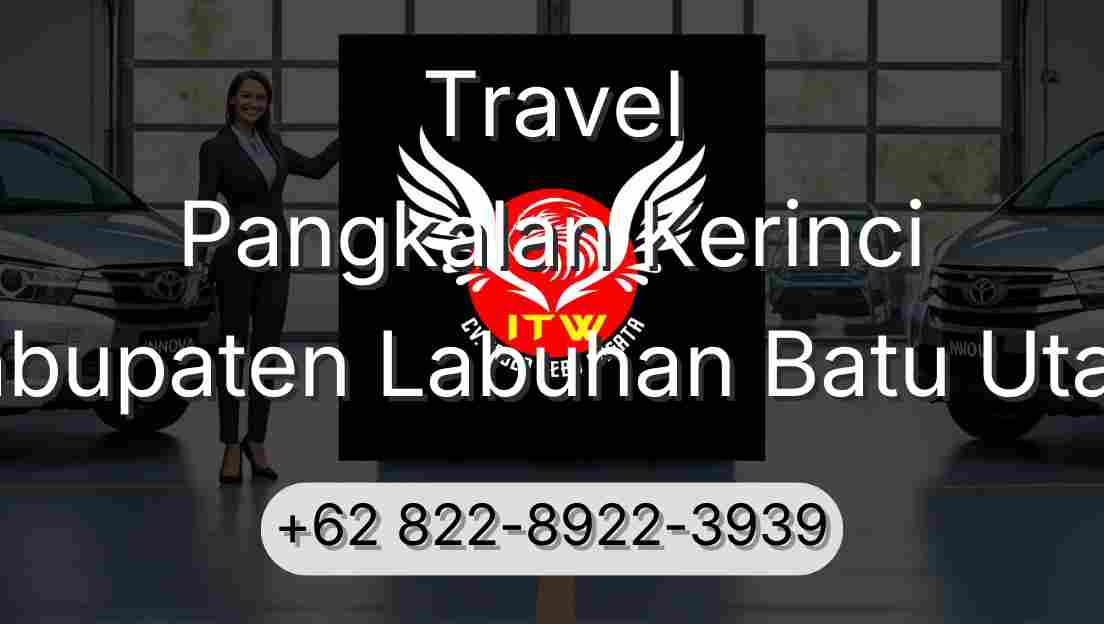 Travel Pangkalan Kerinci Kabupaten Labuhan Batu Utara