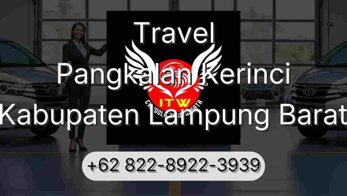 Travel Pangkalan Kerinci Kabupaten Lampung Barat