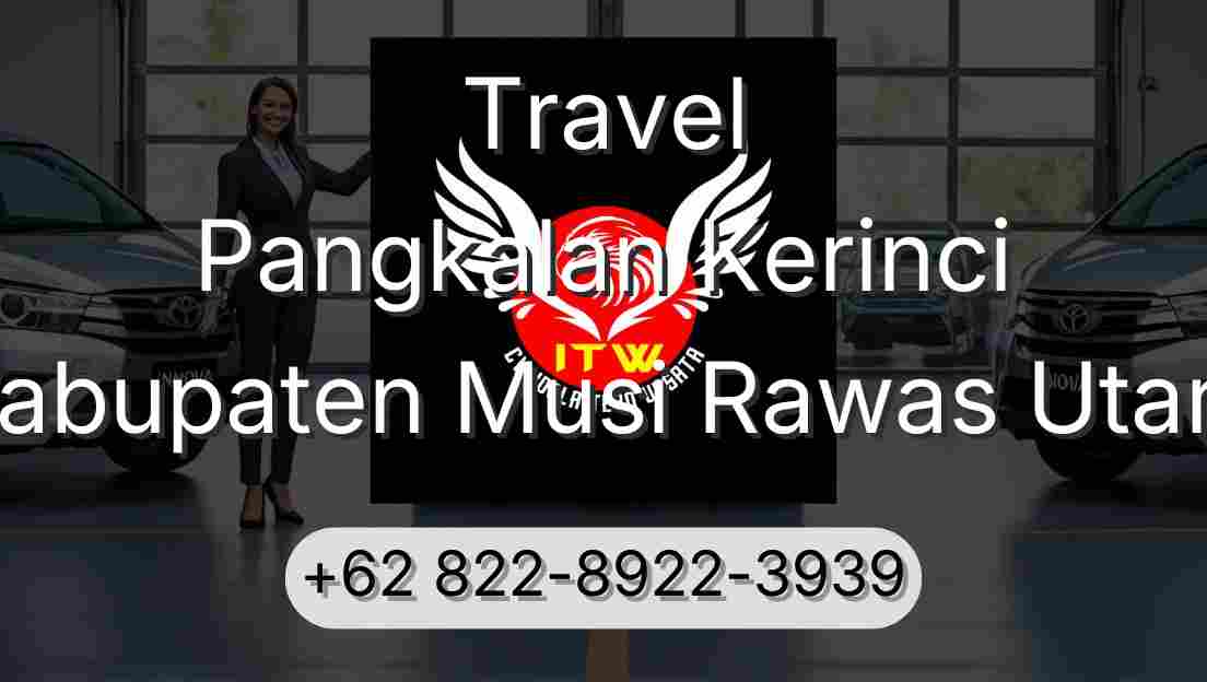 Travel Pangkalan Kerinci Kabupaten Musi Rawas Utara