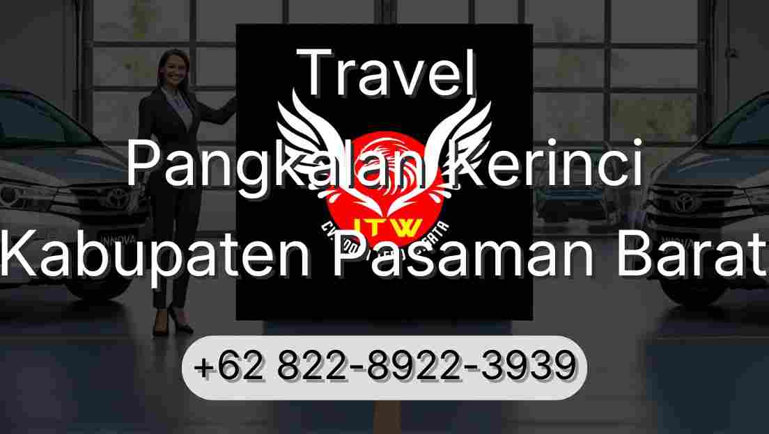 Travel Pangkalan Kerinci Kabupaten Pasaman Barat