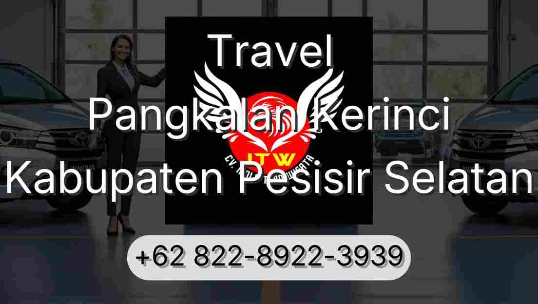Travel Pangkalan Kerinci Kabupaten Pesisir Selatan