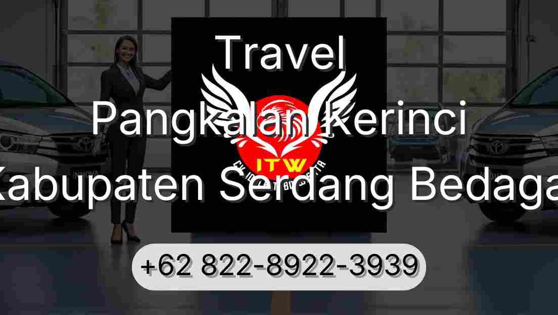 Travel Pangkalan Kerinci Kabupaten Serdang Bedagai